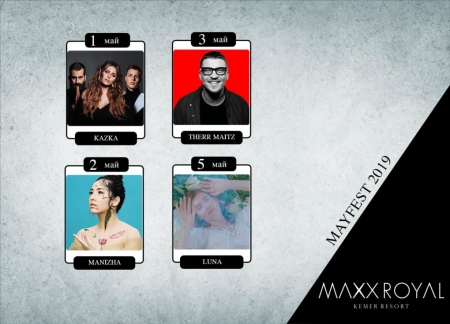 Maxx Royal Kemer 5* - May Festival 2019
